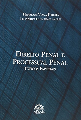 Direito penal e processual penal: tópicos especiais