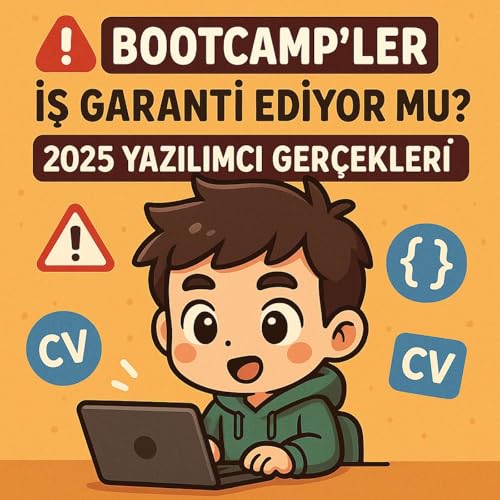 『Bootcamp'ler Gerekli mi? 2025 Yazılımcı Gerçekleri ve Alternatifler』のカバーアート
