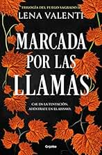 Marcada por las llamas (Trilogía del Fuego Sagrado 2) (Ficción)
