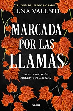 Marcada por las llamas (Trilogía del Fuego Sagrado 2) (Ficción)
