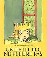 Petit roi ne pleure pas (Un) 2211064213 Book Cover