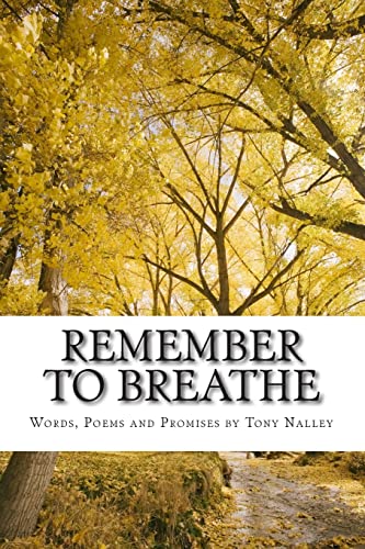 Remember to Breathe: Words, Poems and Promises