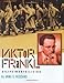 Viktor Frankl: A Life Worth Living