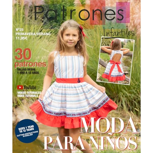 Revista Patrones Infantiles nº 25. Moda Primavera-Verano. 30 modelos de patrones niña y niño. Tallas 1 a 12 años, con tutoriales paso a paso en vídeo (Youtube).