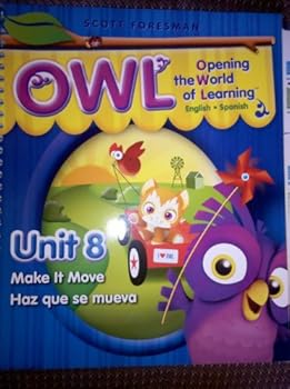 Spiral-bound OWL, Unit 8, Make it Move, Pre-K, English/Spanish (Opening the World of Learning) Book