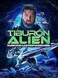  Tiburón Alien: muerte en las profundidades