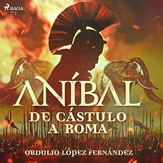 Aníbal, de Cástulo a Roma Audiolibro Por Obdulio López Fernández arte de portada