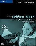 Microsoft Office 2007: Introductory Concepts and Techniques, Windows Vista Edition