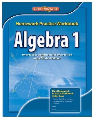 Algebra 1 Homework Practice Workbook, CCSS 2nd (second) Edition by McGraw-Hill, Glencoe published by Glencoe/McGraw-Hill (2011)