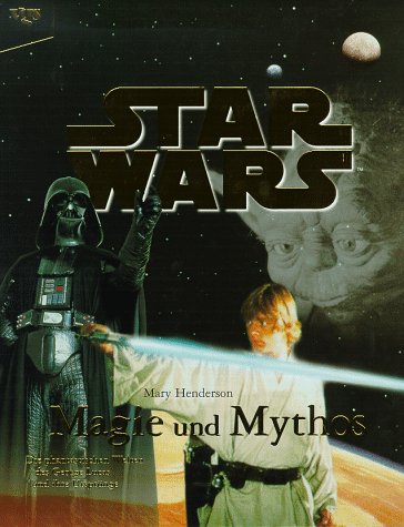 Star Wars, Magie und Mythos