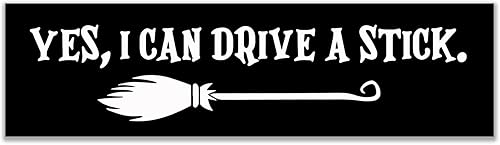 Yes, I Can Drive A Stick Witch - Adhesivo para escoba de bruja, cuaderno de auto y laptop de 11 x 3 pulgadas (color)