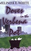 Doves in the Verbena Pot 0975509209 Book Cover