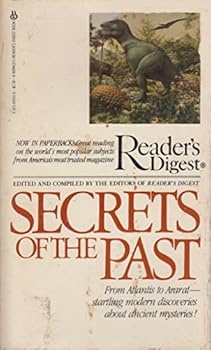 Mass Market Paperback Secrets of the Past: From Atlantis to Araat- Startling Modern Discoveries About Ancient Mysteries! Book