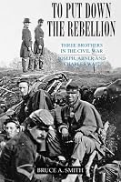 To Put Down the Rebellion: Three Brothers in the Civil War--Joseph, Abner and Charles Wait 193444779X Book Cover