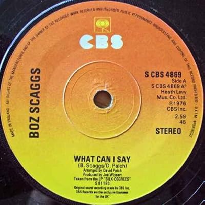 What Can I Say - Boz Scaggs 7" 45