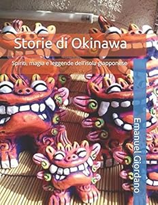 Storie di Okinawa: Spiriti, magia e leggende dell'isola giapponese