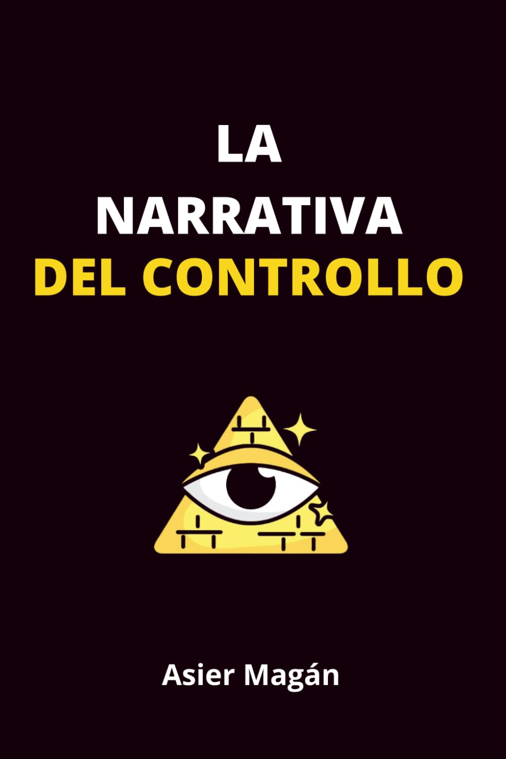 LA NARRATIVA DEL CONTROLLO
