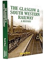 The Glasgow & South Western Railway a History 184033648X Book Cover