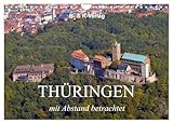 Thüringen - mit Abstand betrachtet 2026 (Wandkalender 2026 DIN A4 quer), CALVENDO Monatskalender: Luftaufnahmen Thüringer Sehenswürdigkeiten und Ausflugsziele (CALVENDO Orte)