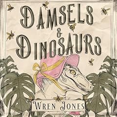 Damsels and Dinosaurs Audiolibro Por Wren Jones arte de portada