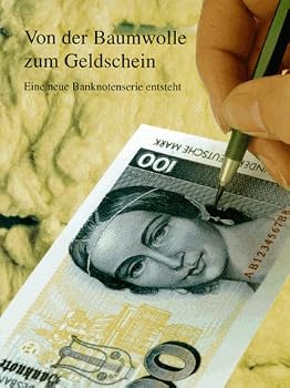 Hardcover Von der Baumwolle zum Geldschein Eine neue Banknotenserie entsteht [German] Book