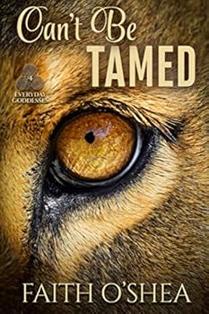 Paperback Can't Be Tamed (Everyday Goddesses) Book
