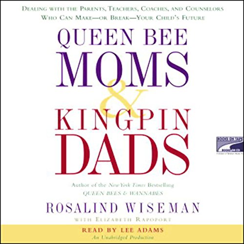 Queen Bee Moms and Kingpin Dads : Rosalind Wiseman, Elizabeth Rapoport episode artwork