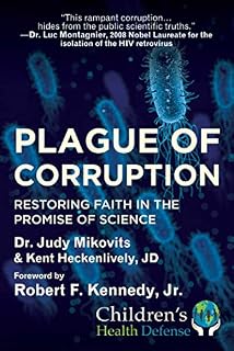 Plague of Corruption: Restoring Faith in the Promise of Science (Children’s Health Defense)