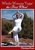 Whole Woman Yoga - The First Wheel