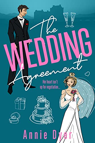 The Wedding Agreement : A fake relationship/marriage of convenience, friends-to-lovers romance. (The...