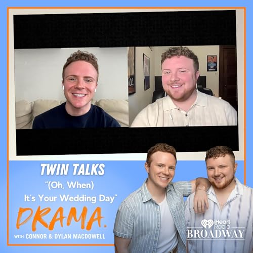 &ldquo;(Oh, When) It&rsquo;s Your Wedding Day&rdquo; with Connor and Dylan MacDowell