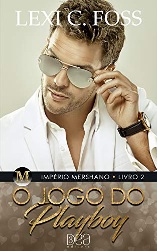 O Jogo do Playboy (Império Mershano Livro 2)