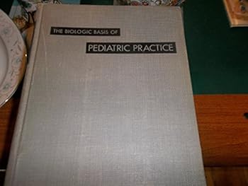 The biologic basis of pediatric practice