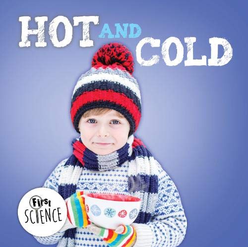 Hot and Cold (First Science)