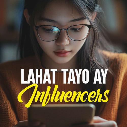 Lahat Tayo ay Influencers Podcast Por  arte de portada