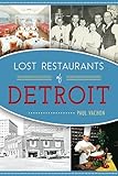 Lost Restaurants of Detroit