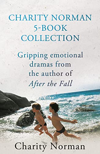 Charity Norman 5-Book Collection: Gripping Emotional Dramas from the Author of AFTER THE FALL (Charity Norman Reading-Group Fiction 7) (English Edition)