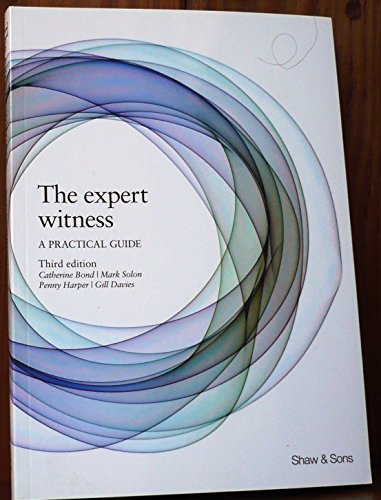 The Expert Witness: A Practical Guide