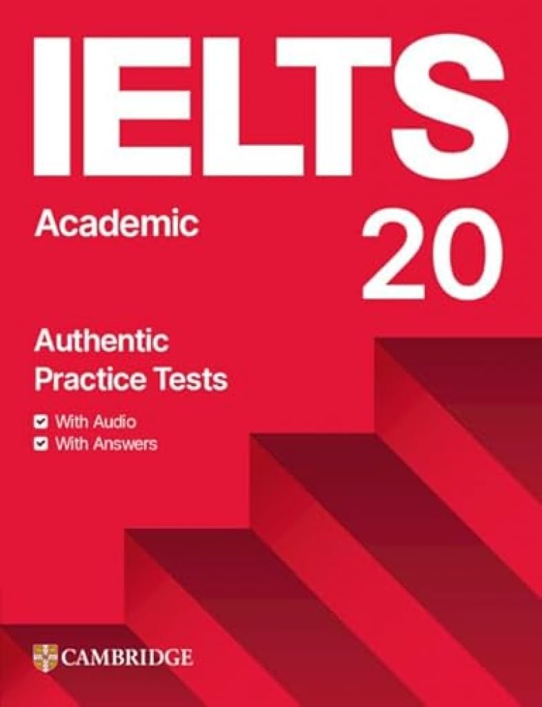 Cambridge University Press & Assessment IELTS 20 Practice Test Academic Student's Book with Answers