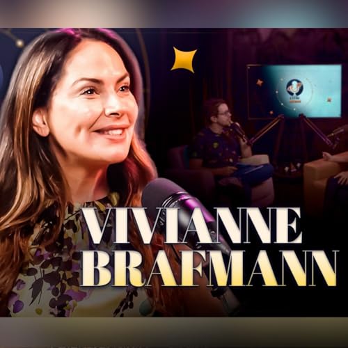 『VIVIANNE BRAFMANN - Podcast Entre Astros 34』のカバーアート