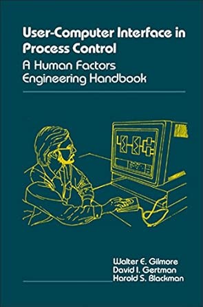 The User-Computer Interface in Process Control: A Human Factors Engineering Handbook book cover