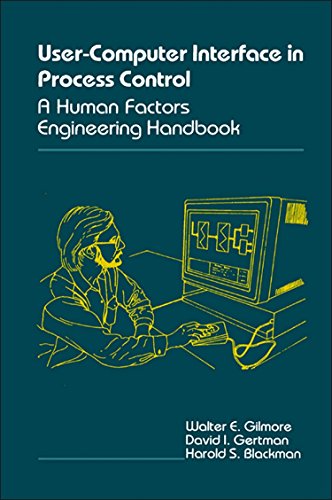 The User-Computer Interface in Process Control: A Human Factors Engineering Handbook view 2