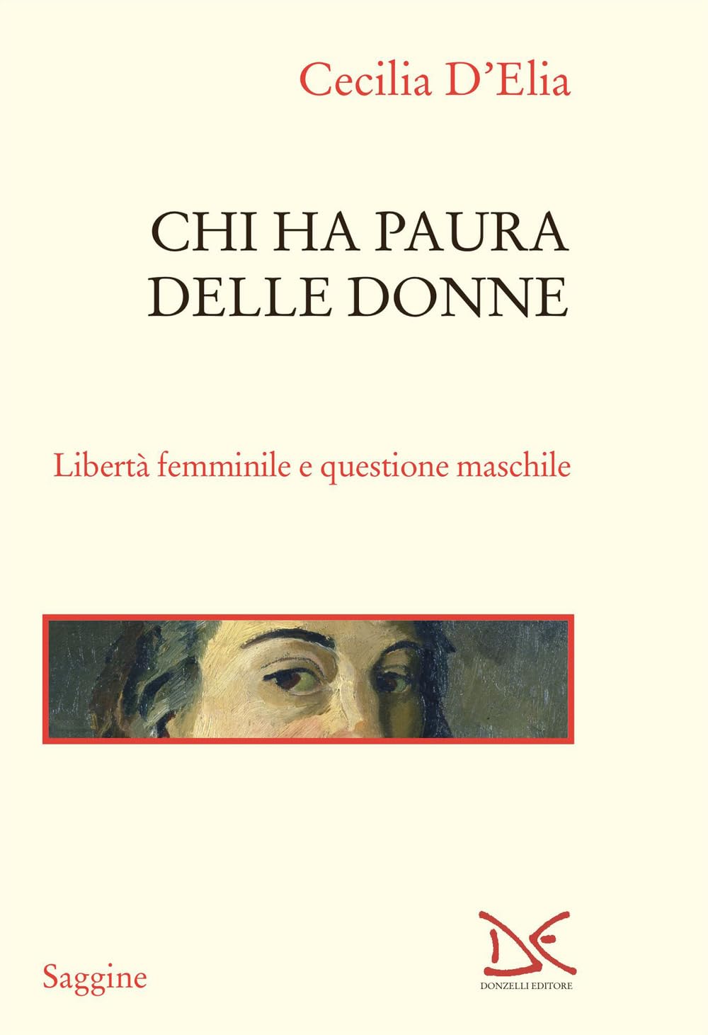 Chi Ha Paura Delle Donne. Libertà Femminile E Questione Maschile - 4