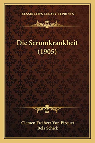 Die Serumkrankheit (1905) (German Edition)