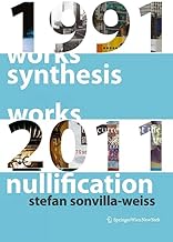 Synthesis and Nullification: Works 1991-2011