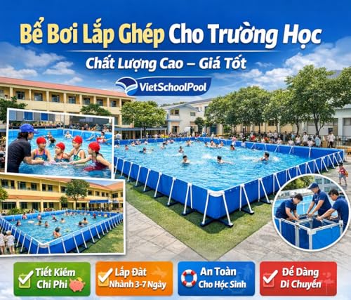 Bể Bơi Lắp Gh&eacute;p Cho Trường Học | Chất Lượng Cao &ndash; Gi&aacute; Tốt | VietSchoolPool