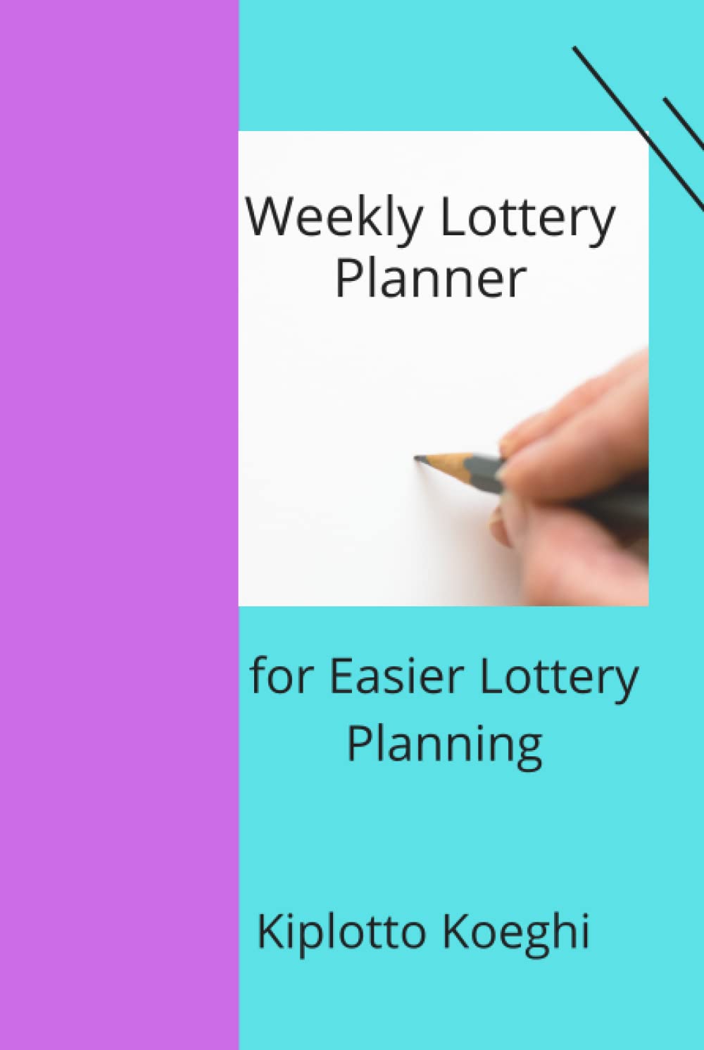 Weekly Lottery Planner: for Easier Lottery Planning