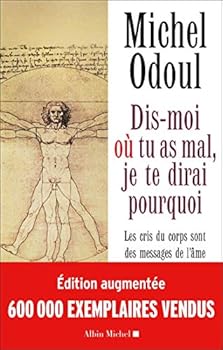 Paperback DIS-MOI OU TU AS MAL (Ed.2018): Les cris du corps sont des messages de l'âme. Eléments de psycho-énergétique [French] Book