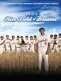 Rice Field of Dreams