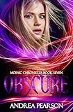 Obscure (Mosaic Chronicles Book 7)